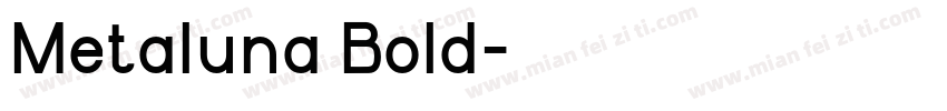 Metaluna Bold字体转换